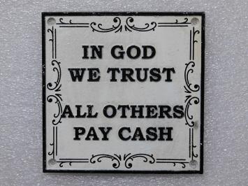 Schild „In God We Trust – All Others Pay Cash” – Gusseisen – Vintage-Look