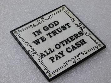 Schild „In God We Trust – All Others Pay Cash” – Gusseisen – Vintage-Look